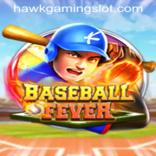 BaseballFever: Dive into the Virtual Diamond with HawkGaming