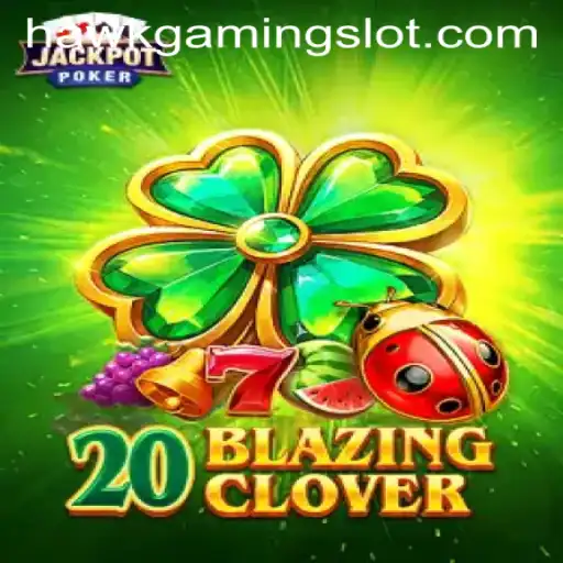 Discover the Thrills of 20BlazingClover with HawkGaming