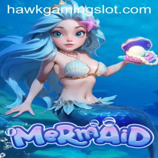 Dive into the World of Mermaid: An Exciting Game Experience by HawkGaming
