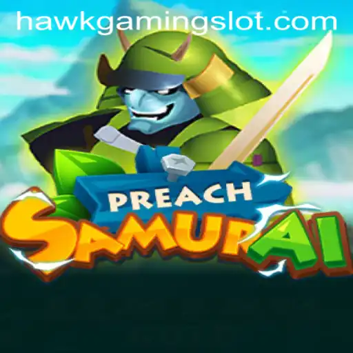 Exploring the Intriguing World of PreachSamurai: An Innovative Gaming Experience by HawkGaming