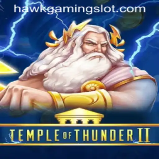 Temple of Thunder II: A Mythical Gaming Experience by HawkGaming